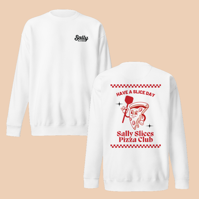 Have a Slice Day Sweatshirt - White