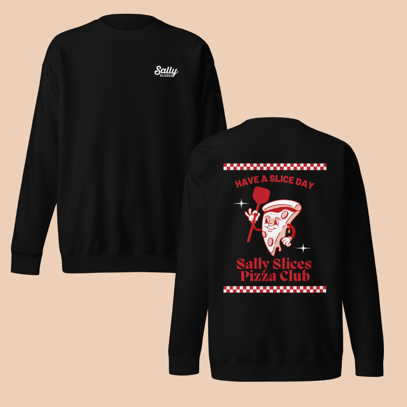 Have a Slice Day Sweatshirt - Black